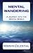 Mental Wandering A Journey into the Mental World