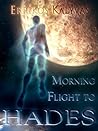 Morning flight to Hades