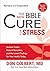 The New Bible Cure for Stress: Ancient Truths, Natural Remedies, and the Latest Findings for Your Health Today (New Bible Cure (Siloam))