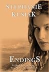 Endings by Stephanie E. Kusiak