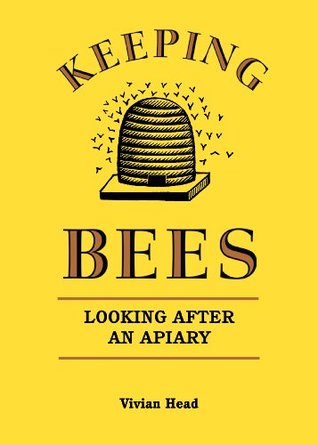 Keeping Bees: Looking After an Apiary (Kindle Edition)
