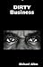 DIRTY Business (The Superin...