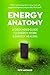 Energy Anatomy: A Grounded Guide to Energy Work & Energy Healing