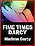 Five Times Darcy
