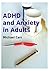 ADHD and Anxiety in Adults
