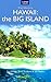 Hawaii: The Big Island (Travel Adventures)