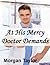 At His Mercy- Doctor Demands