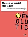 Music and digital strategies - Marketing, promotion, monetization and mobility Music and digital strategies - Marketing, promotion, monetization and mobility