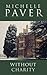Without Charity by Michelle Paver