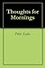 Thoughts for Mornings by Peter Scales