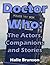 Doctor Who: The Actors, Com...