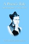 A Priest's Tale: Autobiography of a Gay Priest A Priest's Tale: Autobiography of a Gay Priest