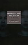 Book cover for Last Words from Montmartre (New York Review Books Classics)