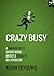 Crazy Busy
