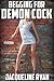 Begging For Demon Cock by Jacqueline Ryan