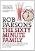 The Sixty Minute Family: An hour to transform your relationships - for ever (Sixty-Minute)