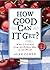 How Good Can It Get? by Alan Cohen