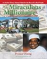 The Miraculous Millionaire by Prince Ojong The Miraculous Millionaire by Prince Ojong
