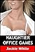 Naughtier Office Games (Office Nympho Book 3)