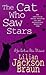 The Cat Who Saw Stars by Lilian Jackson Braun The Cat Who Saw Stars by Lilian Jackson Braun