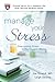 Manage Your Stress: Overcoming Stress in the Modern World