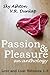 Passion & Pleasure: Boxed Set (Love and Lust Collection - 18 Erotic Short Stories)
