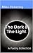 The Dark & The Light by Mike Pickering