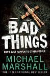 Bad Things: A Chi...