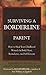 Surviving a Borderline Parent by Kimberlee Roth Surviving a Borderline Parent by Kimberlee Roth