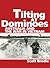 Tilting At Dominoes by Scott Brodie