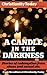 A Candle in the Darkness: S...
