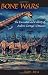 Bone Wars: The Excavation and Celebrity of Andrew Carnegie's Dinosaur