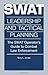 Swat Leadership And Tactical Planning: The SWAT Operator's Guide To Combat Law Enforcement