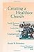 Creating a Healthier Church by Ronald W. Richardson
