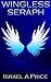 Wingless Seraph (Book 1)