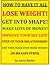 HOW TO HAVE IT ALL: Lose We...