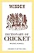 Wisden Dictionary of Cricket by Michael Rundell