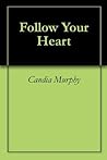Follow Your Heart