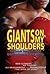 Giants On My Shoulders, The...