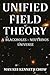 Unified Field Theory - A bl...