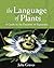 The Language of Plants: A G...