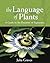 The Language of Plants: A Guide to the Doctrine of Signatures