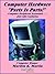 Computer Hardware, "Parts Is Parts": Computer Peripheral Essentials--Just Add Confusion (Computer Humor Collections Book 2)