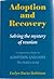 Adoption and Recovery - Solving the mystery of reunion