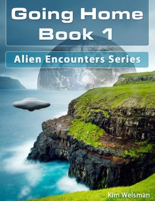 Going Home (Book 1 of the Alien Encounters Series)