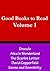 Good Books to Read, Vol. 1: Bram Stoker Dracula, Lewis Carroll Alice in Wonderland, Hawthorne's The Scarlett Letter, David Copperfield by Charles Dickens, Sense and Sensibility