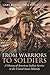 From Warriors to Soldiers:A History of American Indian Service in the United States Military
