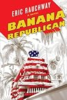 Banana Republican: A Novel Book cover for Banana Republican: A Novel