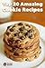 Top 20 Amazing Cookie Recipes