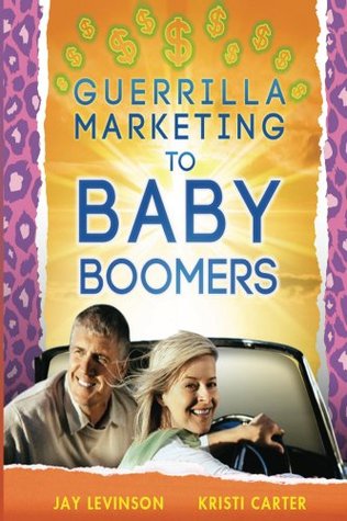 Guerrilla Marketing to Baby Boomers (Kindle Edition)